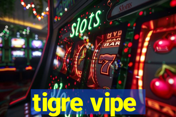 tigre vipe